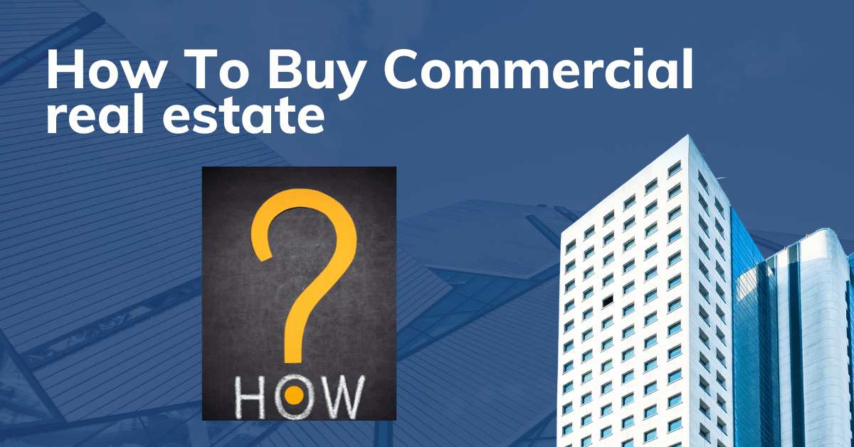 How To Buy Commercial real estate