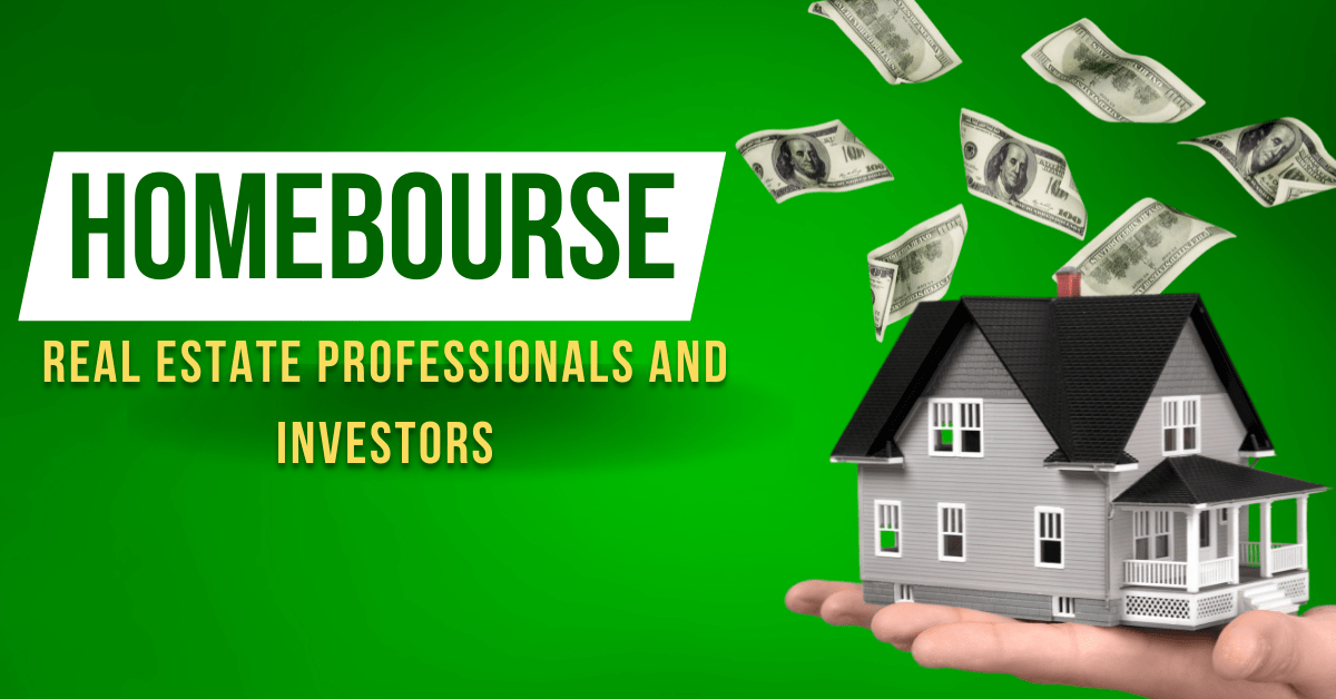 HomeBourse for Real Estate Professionals and Investors