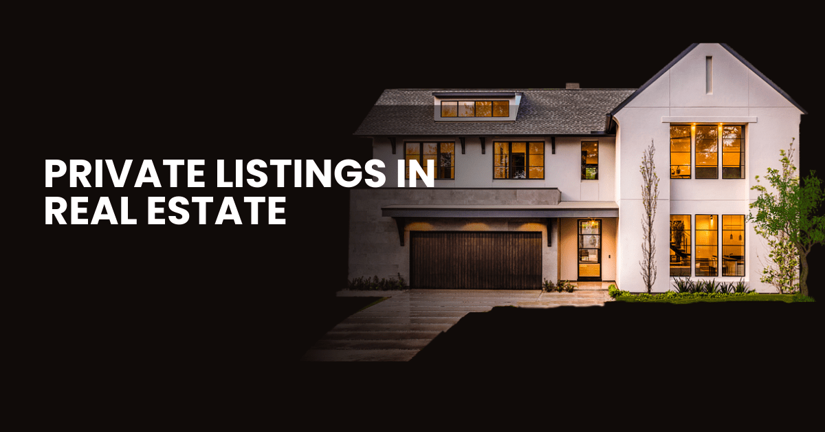 Private Listings in Real Estate